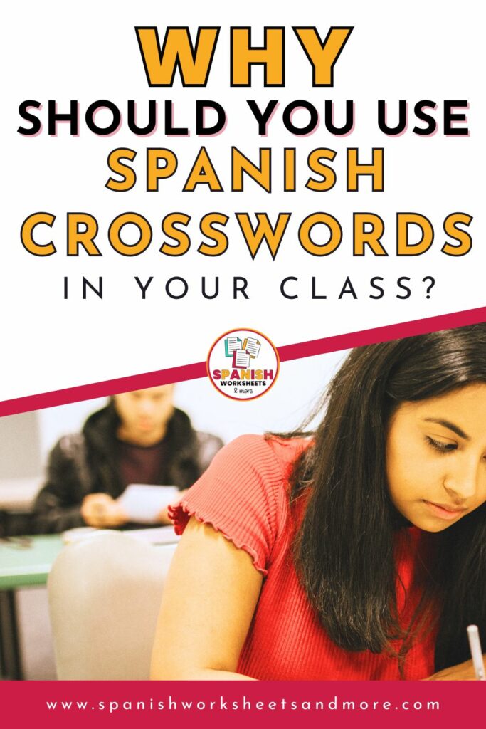 10+ compelling reasons why you need to use Spanish Crosswords in your class