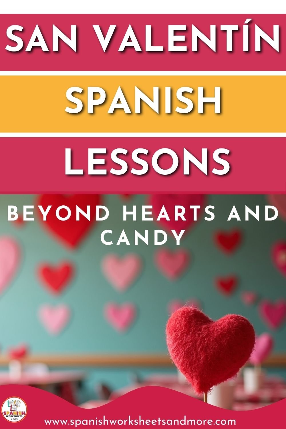 Pinterest graphic that says San Valentín Spanish Lessons Beyond Hearts and Candy