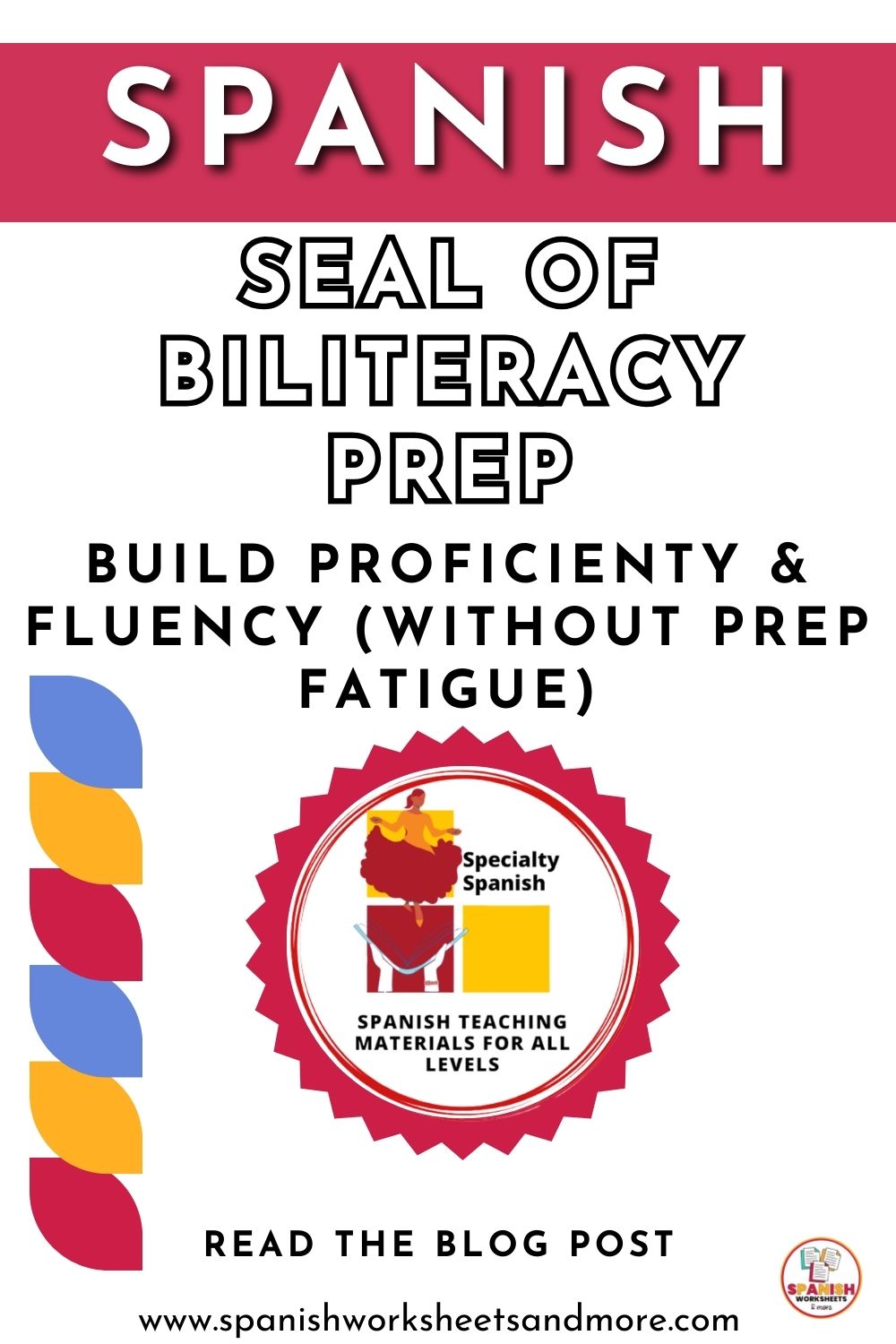 Pinterest graphic for Spanish Seal of Biliteracy test prep showing tips to build proficiency and fluency without prep fatigue for high school Spanish teachers.