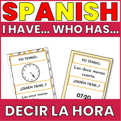 Spanish decir la hora I have who has game
